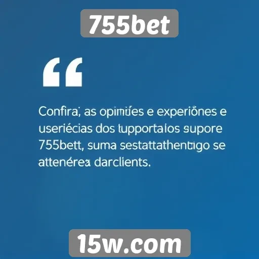 Feedback de usuários sobre o suporte da 755bet